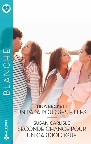 Livrenpoche : Un papa pour ses filles - Seconde chance pour un cardiologue - Tina Beckett - Livre