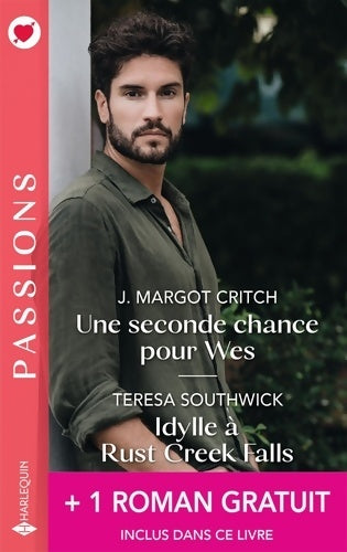 Livrenpoche : Une seconde chance pour Wes - Idylle à Rust Creek Falls - Séduisante métamorphose - J. Margot Critch - Livre