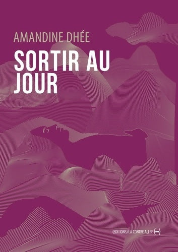 Livrenpoche : Sortir au jour - Amandine Dhée - Livre