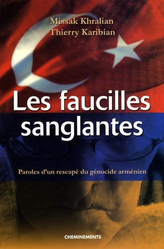 Livrenpoche : Les faucilles sanglantes : Paroles d'un rescapé du génocide arménien - Missak Khralian - Livre