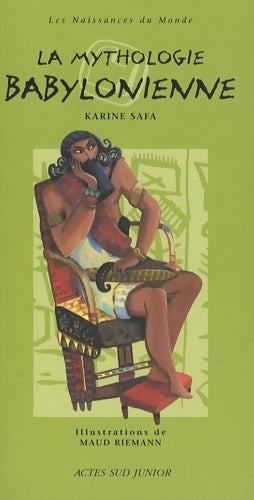 Livrenpoche : La mythologie babylonienne - Karine Safa - Livre