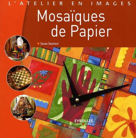 Livrenpoche : Mosaïques de papier - Susan Seymour - Livre