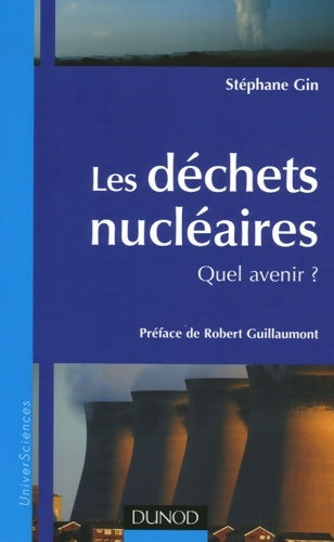 Livrenpoche : Les déchets nucléaires : Quel avenir ? - Stéphane Gin - Livre