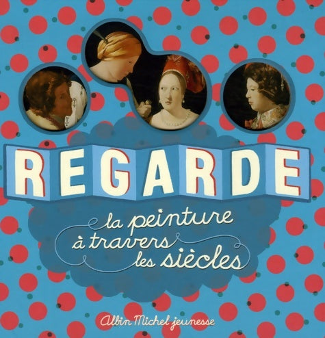 Livrenpoche : Regarde la peinture à travers les siècles - Caroline Desnoëttes - Livre