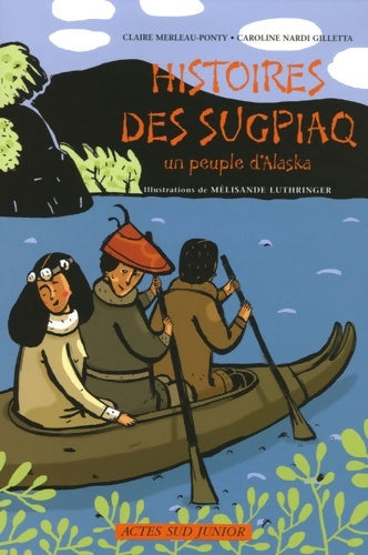 Livrenpoche : Histoires des Sugpiaq un peuple d'alaska - Claire Merleau-Ponty - Livre