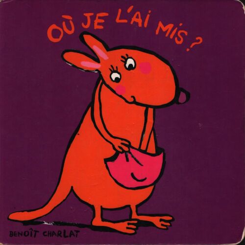 Où je l'ai mis ? - Benoît Charlat - Livre