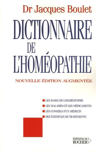 Livrenpoche : Dictionnaire de l'homéopathie - Jacques Boulet - Livre