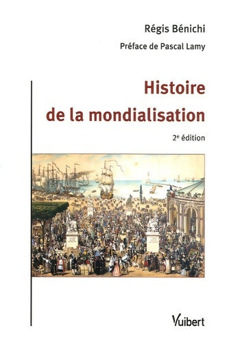 Livrenpoche : Histoire de la mondialisation - Régis Benichi - Livre