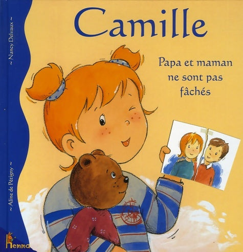 Livrenpoche : Camille - papa et maman ne sont pas fâchés - Aline De Pétigny - Livre