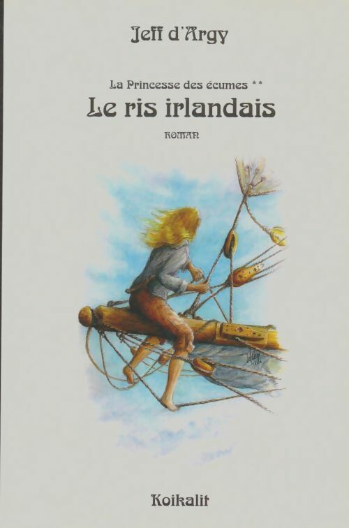 Livrenpoche : La princesse des écumes Tome Ii : Le ris irlandais - Jeff D'Argy - Livre