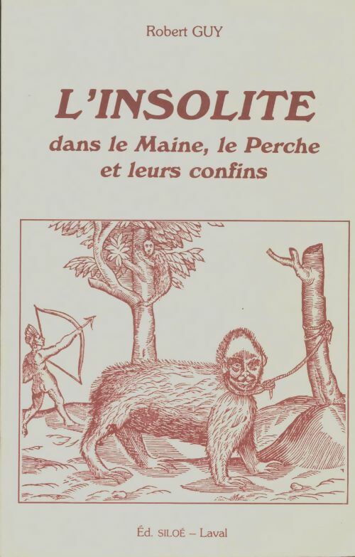 Livrenpoche : L'insolite dans le Maine, le Perche et leurs confins - Robert Guy - Livre