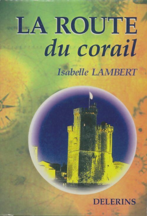 Livrenpoche : La route du corail - Isabelle Lambert - Livre