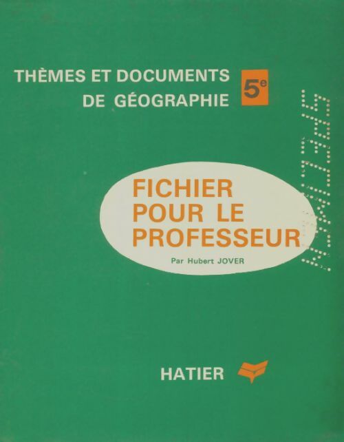 Livrenpoche : Thèmes et documents de géographie 5e fichier pour le professeur - Hubert Jover - Livre