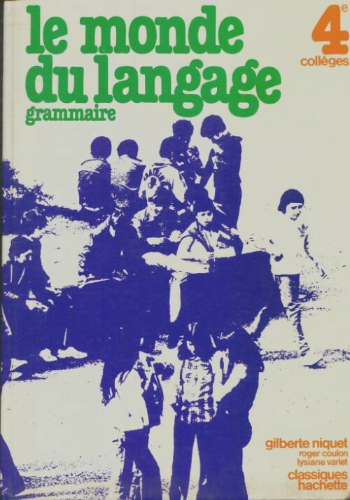 Livrenpoche : Le monde du langage 4e - Gilberte-Louise Niquet - Livre