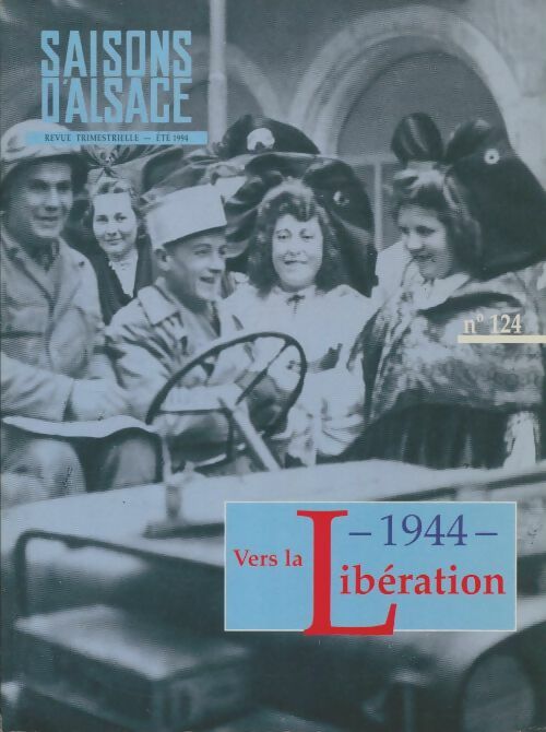 Livrenpoche : Saisons d'Alsace n°124 : Vers la libération - Collectif - Livre