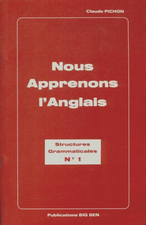 Livrenpoche : Nous apprenons l'anglais : Structures grammaticales n°1 - Claude Pichon - Livre