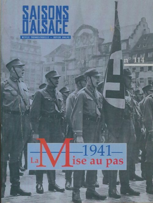 Livrenpoche : Saisons d'Alsace n°114 : 1941 la mise au pas - Collectif - Livre