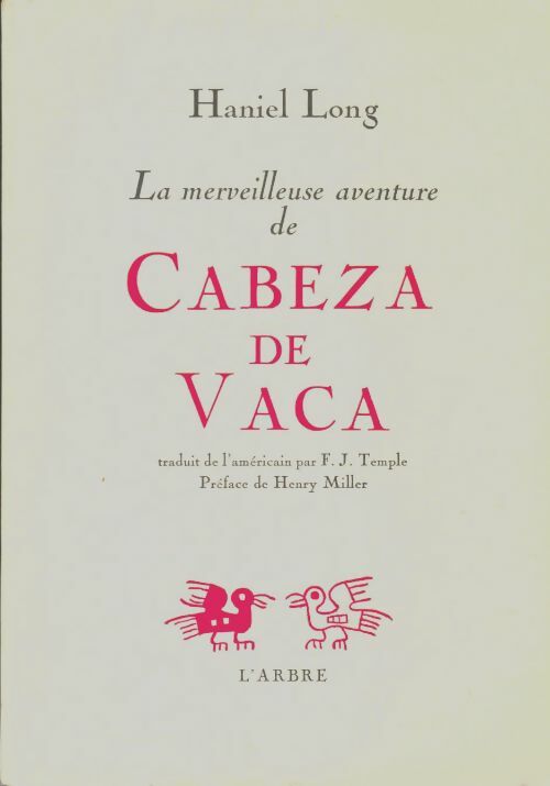 Livrenpoche : La merveilleuse aventure de Cabeza de Vaca - Haniel Long - Livre