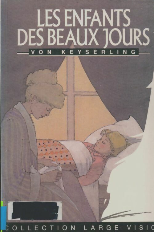 Livrenpoche : Les Enfants des beaux jours - Eduard Von Keyserling - Livre