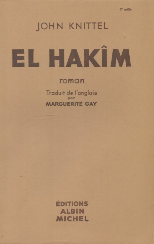Livrenpoche : El hakîm - John Knittel - Livre