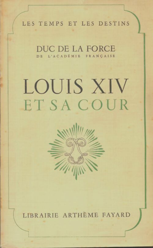 Livrenpoche : Louis XIV et sa cour - Duc De La Force - Livre