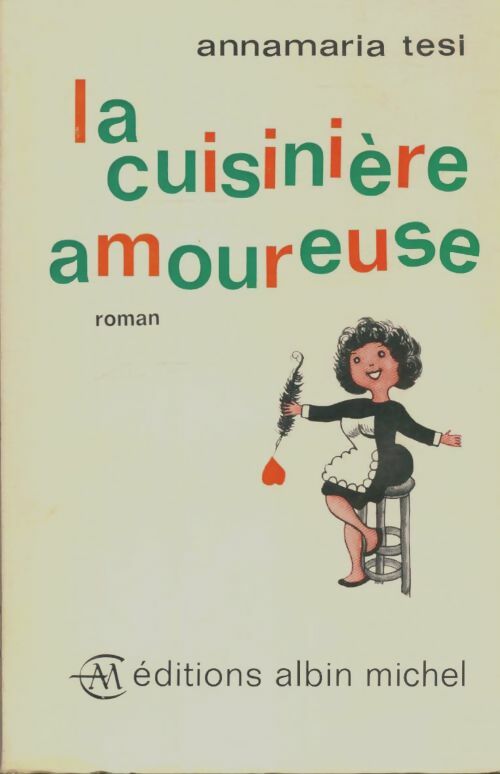 Livrenpoche : La cuisinière amoureuse - Annamaria Tesi - Livre