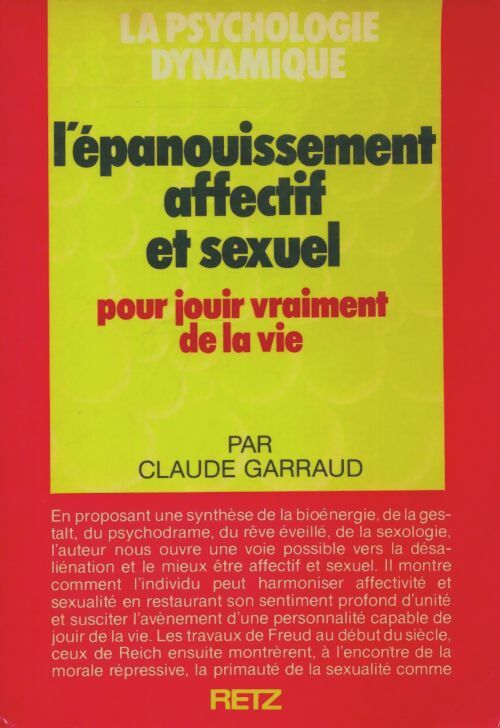Livrenpoche : L'épanouissement affectif et sexuel pour jouir vraiment de la vie - Claude Garraud - Livre