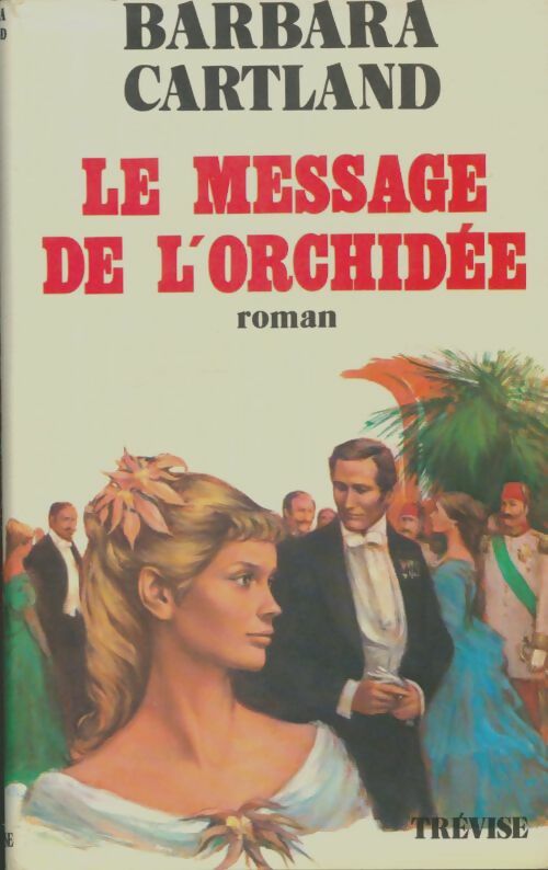 Livrenpoche : Le message de l'orchidée - Barbara Cartland - Livre