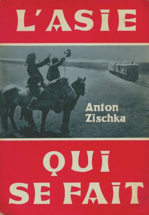 Livrenpoche : L'Asie qui se fait - Anton Zischka - Livre