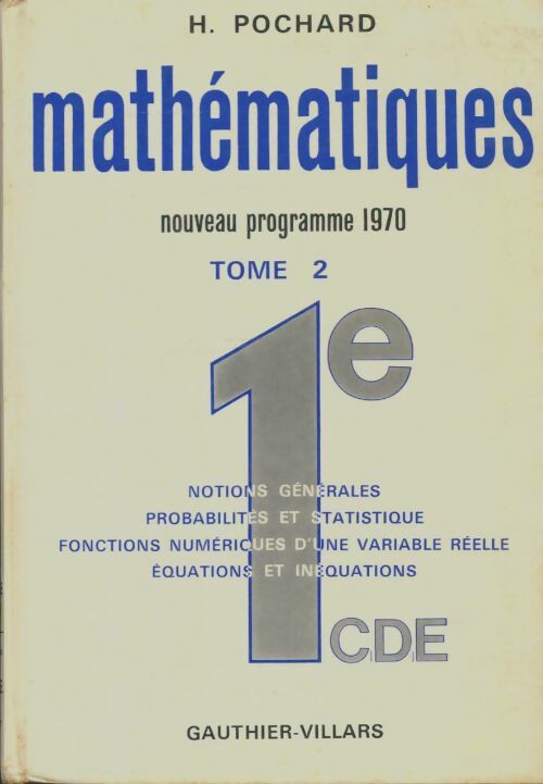 Livrenpoche : Mathématiques Première Tome II - Henri Pochard - Livre