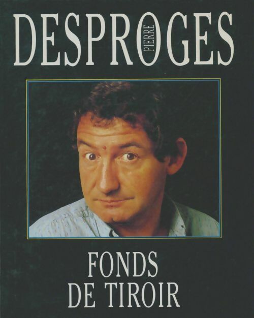 Livrenpoche : Fonds de tiroir - Pierre Desproges - Livre