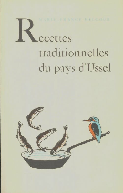 Livrenpoche : Recettes traditionnelles du pays d'Ussel - Marie-France Belcour - Livre