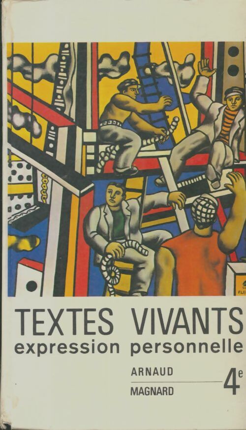 Livrenpoche : Textes vivants expression personnelle 4e - C. Arnaud - Livre