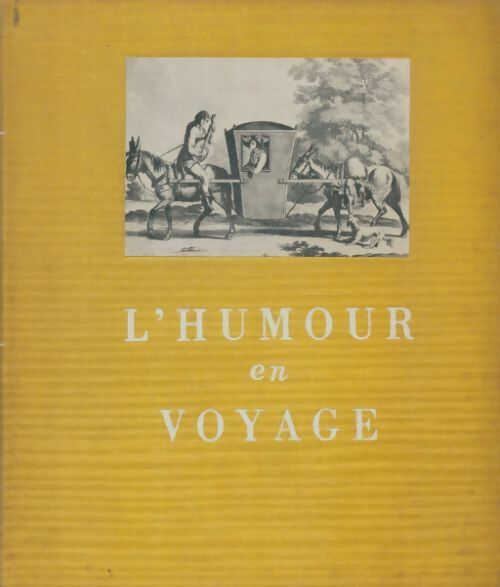 Livrenpoche : L'humour en voyage - Gilbert Sigaux - Livre