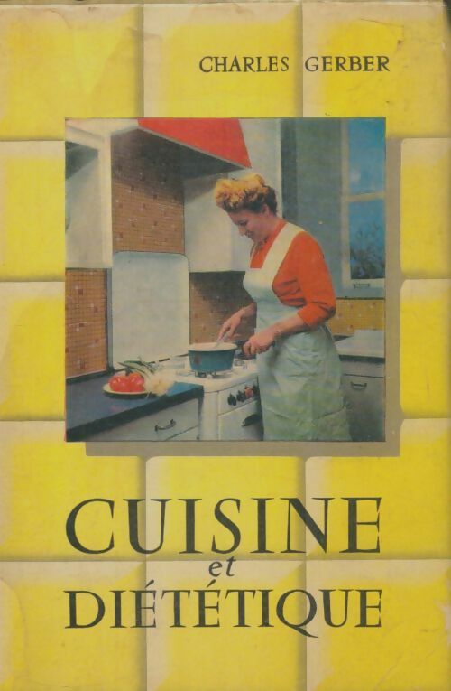 Livrenpoche : Cuisine et diététique - Charles Gerber - Livre
