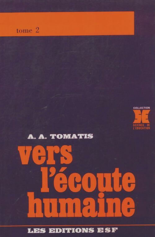 Livrenpoche : Vers l'écoute humaine Tome II - A.A. Tomatis - Livre