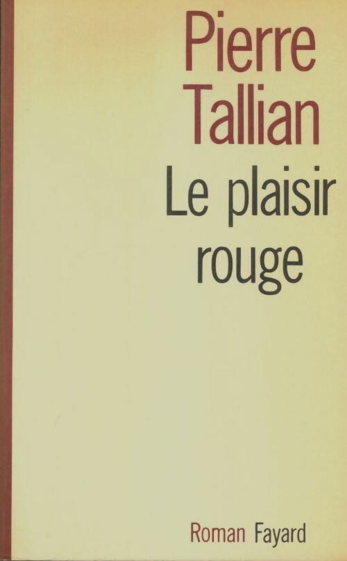 Livrenpoche : Le plaisir rouge - Pierre Tallian - Livre
