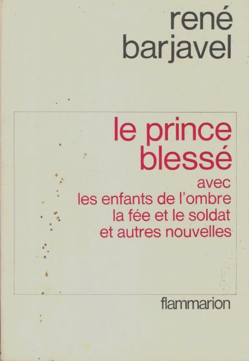 Livrenpoche : Le prince blessé - René Barjavel - Livre