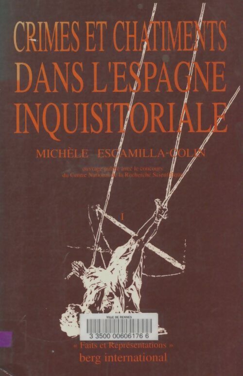 Livrenpoche : Crimes et châtiments dans L'Espagne inquisitoriales : Tomes I - Michèle Escamilla - Livre
