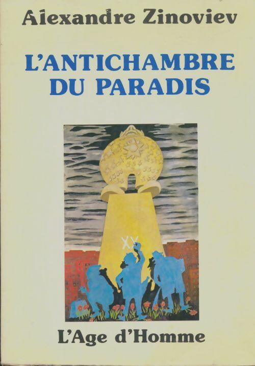 Livrenpoche : L'antichambre du paradis - Alexandre Zinoviev - Livre