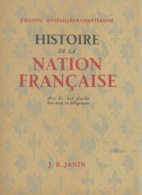 Livrenpoche : Histoire de la nation française - Philippe D'Estailleur-Chanteraine - Livre