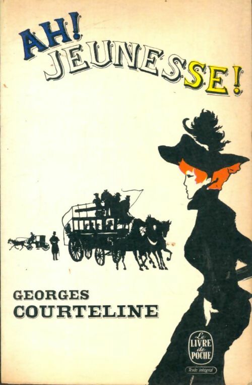 Livrenpoche : Ah ! Jeunesse ! - Georges Courteline - Livre