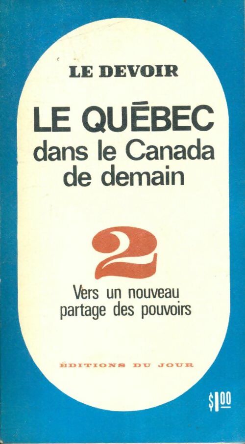 Livrenpoche : Le Québec dans le Canada de demain Tome II : Vers un nouveau partage des pouvoirs - Collectif - Livre