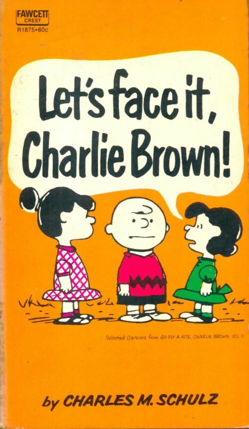 Livrenpoche : Let's face it, Charlie Brown ! - Charles M. Schulz - Livre