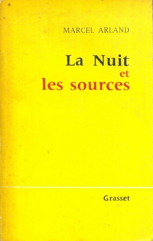 Livrenpoche : La nuit et les sources - Marcel Arland - Livre