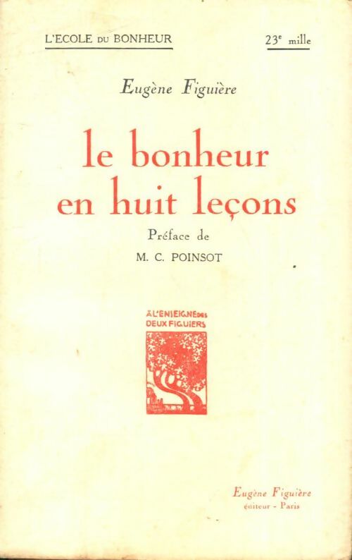 Livrenpoche : Le bonheur en huit leçons - Eugène Fiiguière - Livre