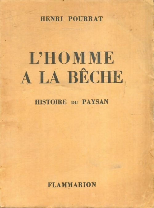 Livrenpoche : L'homme à la bêche : Histoire du paysan - Henri Pourrat - Livre