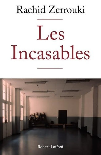 Livrenpoche : Les incasables - Rachid Zerrouki - Livre