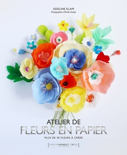 Livrenpoche : Fleurs en papier - pour fleurir avec délicatesse votre intérieur - Adeline Klam - Livre