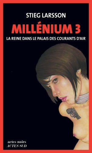 Livrenpoche : Millénium 3 - La Reine dans le palais des courants d'air : Millénium 3 - Stieg Larsson - Livre